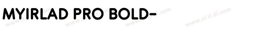 MYIRLAD PRO BOLD字体转换